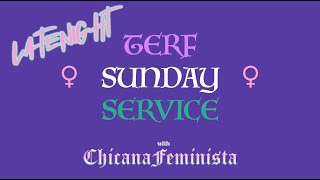 TERF Sunday Service ♀ Thanksgiving ReUp [upl. by Eniffit]