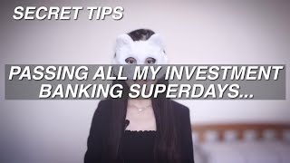 HOW I PASSED ALL MY INVESTMENT BANKING SUPERDAYS  3 Tips for IB Final Round Interview  Career Tips [upl. by Beaufort]