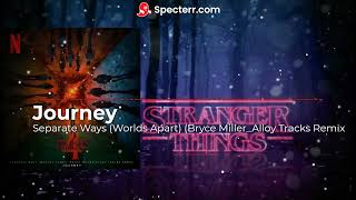 Journey  Separate Ways Worlds Apart Bryce Miller Alloy Tracks Remix [upl. by Gibun]