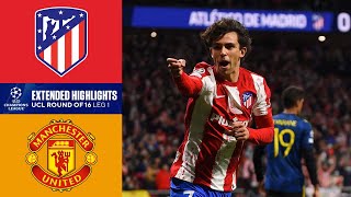 Atlético Madrid vs Man United Extended Highlights  UCL Round of 16  Leg 1  CBS Sports Golazo [upl. by Mag]