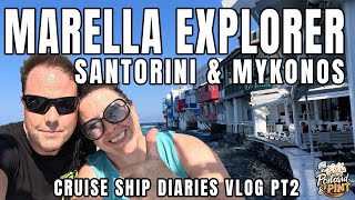 Marella Explorer Cruise Diaries Pt 2  Santorini and Mykonos Vlog [upl. by Leighland]