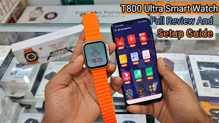 T800 Ultra Smart Watch Unboxing  Features  Connection Guide  How To Set Time [upl. by Sikata652]