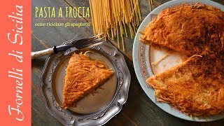 PASTA A FROCIA  Pasta omelette [upl. by Ydnar]