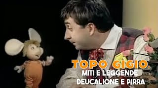 Topo Gigio ©  Miti e Leggende  Deucalione e Pirra [upl. by Arahset]