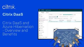 Citrix DaaS and Azure Hibernation  Overview and Benefits [upl. by Gnouv250]