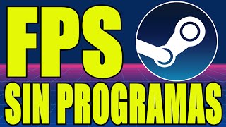 COMO VER FPS EN STEAM FACILMENTE SIN PROGRAMAS [upl. by Akerue]