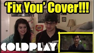 Tushar Lall quotFix You  Coldplay Indian Versionquot  COUPLES REACTION [upl. by Megen574]