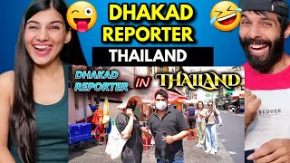 DHAKAD REPORTER IN THAILAND  HARSH RAJPUT REACTION [upl. by Yro]