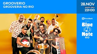 Blue Note Rio apresenta GROOVERIA BlueNoteRio [upl. by Eniamrej]