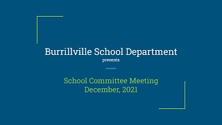 Burrillville School Committee  Regular Meeting  December 2021 [upl. by Lynch]