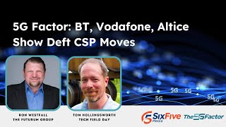 5G Factor BT Vodafone Altice Show Deft CSP Moves [upl. by Misty]