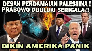 GEMPAR  PRABOWO BIKIN AMERIKA PANIK❗️DESAK PERDAMAIAN PALESTINA  HINGGA DIJULUKI SERIGALA 😱 [upl. by Lleuqar]