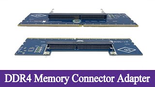 DDR4 Memory Connector Adapter [upl. by Nnasor]