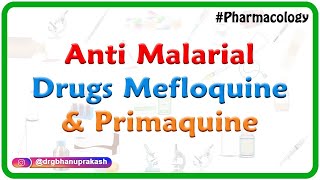 Anti malarial drugs  mefloquine and Primaquine  Pharmacology for Fmge and Neet PG [upl. by Lorri]