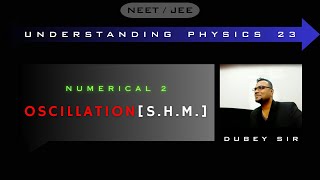 PHYSICSNumerical 2 Oscillation DUBEY SIRNEETJEE [upl. by Coppins]