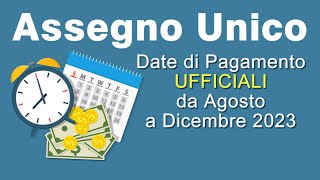 ASSEGNO UNICO 2023 le date di Pagamento da Agosto a Dicembre [upl. by Eigriv824]