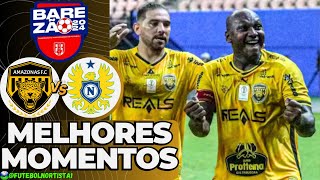 AMAZONAS FC X NACIONAL FC  BAREZÃO 2024  Gols e Mellhores Momentos  Futebol Nortista [upl. by Rennane]