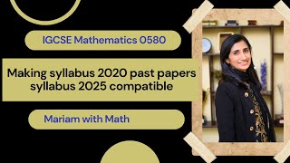 IGCSE Math 0580  Making syllabus 2020 past papers syllabus 2025 compatible [upl. by Fedirko]