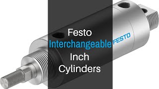 Festo Interchangeable Inch Cylinders [upl. by Osric]