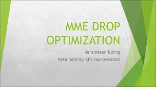 LTE Retainability KPIs MME Drop Optimization [upl. by Sheaff]