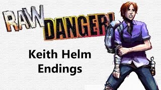 Raw Danger — Keith Helm Endings Undub [upl. by Allerbag623]