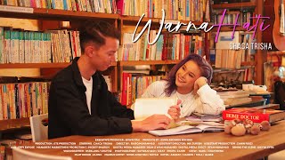 Chaca Trisha  Warna Hati Official Music Video [upl. by Malissia]