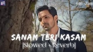 Sanam Teri Kasam Slowed  Reverb Ankit Tiwari amp Palak Muchhal Lofi song youtube viralvideo [upl. by Acinnor]