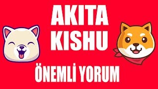 AKİTA KİSHU COİN GÜNCEL ANALİZ YORUM [upl. by Ahsiugal]