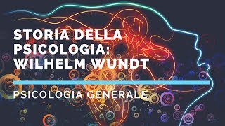 Storia della psicologia Wundt e la nascita dello strutturalismo e del funzionalismo [upl. by Ecirum]