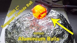 Glowing 1000 Degree Tungsten Ball vs Aluminium Foil Balls [upl. by Hatcher227]