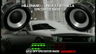 Millonario  Lírica Y Metralla EPICENTER BASS [upl. by Bullock]