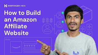 How to Build an Amazon Affiliate Website  Hostinger India [upl. by Atiuqa948]