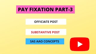 PAY FIXATION PART 3 [upl. by Neerac]