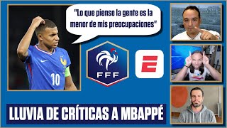 KYLIAN MBAPPÉ en la selección francesa DURAMENTE CRITICADO por su actitud y desempeño  Exclusivos [upl. by China742]