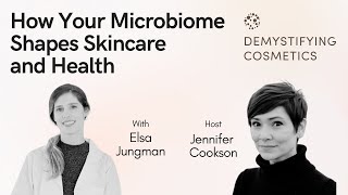 Beyond Skin Deep How Your Microbiome Shapes Skincare and Health with Elsa Jungman [upl. by Cori212]