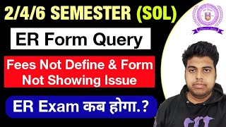 SOL ER Exam Form Query 2nd  4th  6th Semester May June 2024  SOL ER Exam Date 2024 [upl. by Nibram]