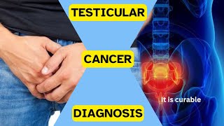 TESTICULAR CANCER DIAGNOSIS [upl. by Pulcheria782]