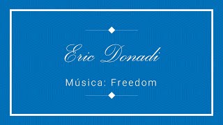 Eric Donadi  Freedom [upl. by Petes244]