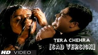 Adnan Sami quotTera Chehraquot Full Video Song HD Sad Version Feat Rani Mukherjee [upl. by Goddard]