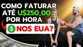 Fature de 40 a 250 Dólares como Personal Trainer nos EUA personal eua morarfora morarnoseua [upl. by Erehs113]