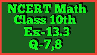 Ex133 Q78  Chapter 13  NCERT  Class 10th Math [upl. by Acile]