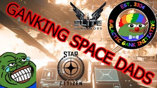 Ganking Noobs amp Space Dads  Star Citizen amp Elite Dangerous [upl. by Dirtsa]