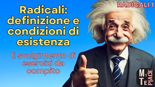 Lezione 1 definizione di radicale condizioni di esistenza e esercizi tipici [upl. by Leboff]