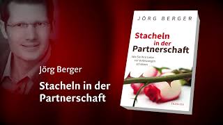 Buchtipp Jörg Berger quotStacheln in der Partnerschaftquot [upl. by Aara]