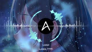 Losted by LowxTTM [upl. by Onek]