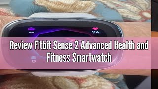 Review Fitbit Sense 2 Advanced Health and Fitness Smartwatch with Tools to Manage Stress and Sleep [upl. by Daigle]