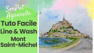 Paysage Aquarelle pour Débutant  Le Mont Saint Michel en Line amp Wash  Tuto Aquarelle [upl. by Ythomit]