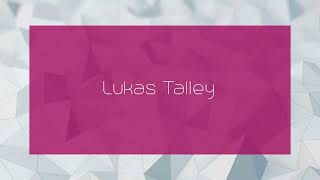 Lukas Talley  appearance [upl. by Enomaj]