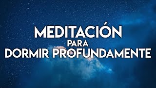 Meditación guiada para DORMIR PROFUNDAMENTE 💤 [upl. by Strephon137]