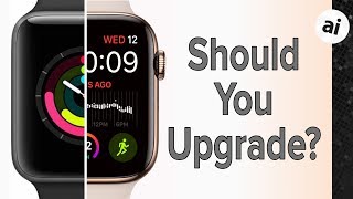 Apple Watch Series 4 Should You Upgrade [upl. by Anehs]